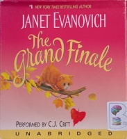 The Grand Finale written by Janet Evanovich performed by C.J. Critt on Audio CD (Unabridged)